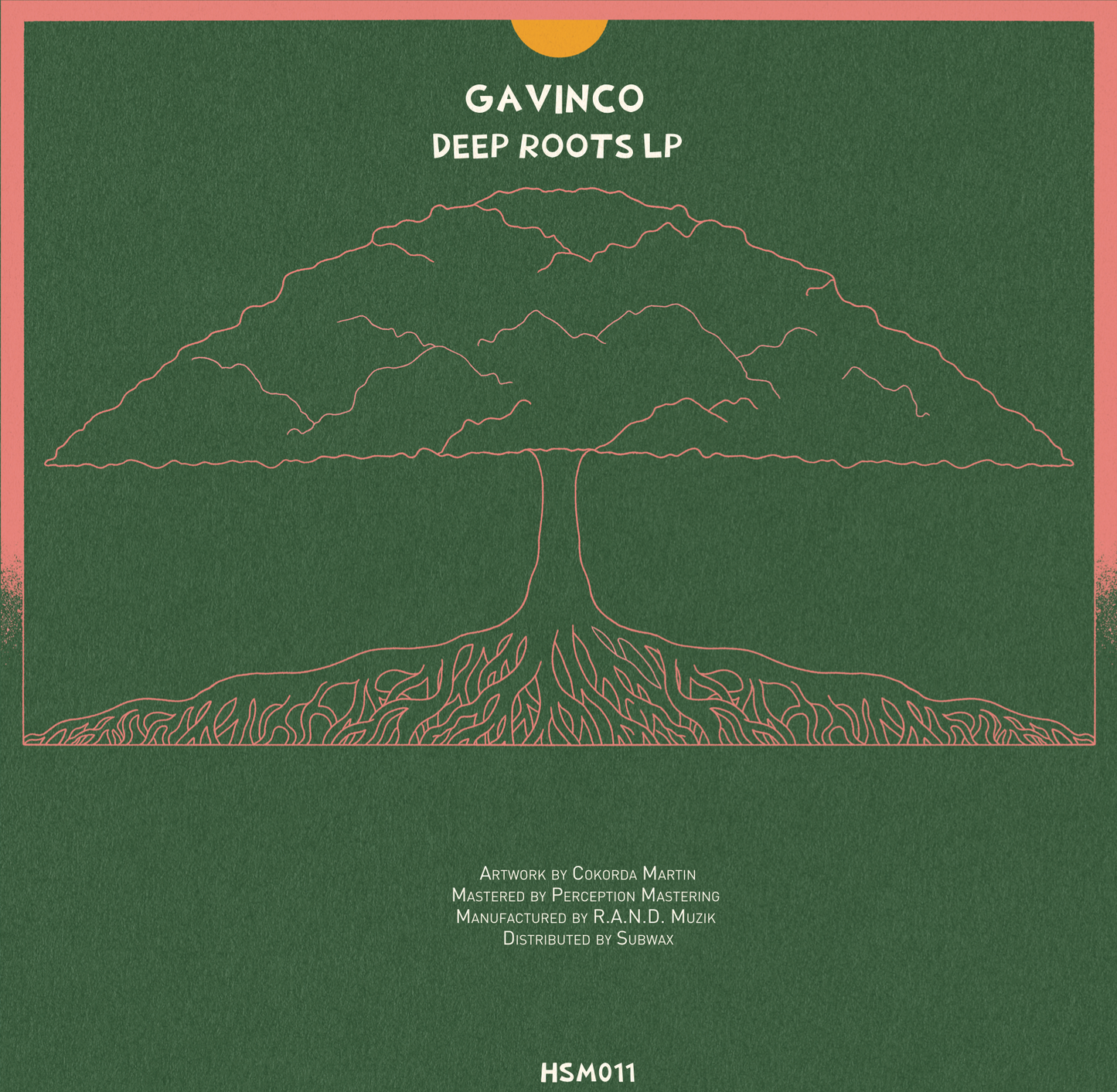 HSM011 GAVINCO - DEEP ROOTS LP